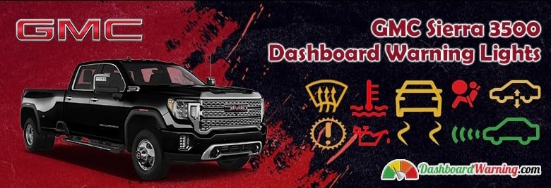 GMC Sierra 3500 Dashboard Warning Lights and Symbols