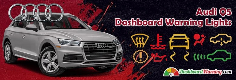 Audi Q5 Dashboard Warning Lights and Symbols