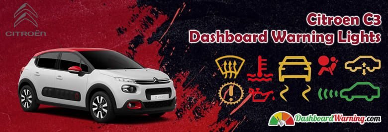 Citroen C3 Dashboard Warning Lights, Symbols and Meanings