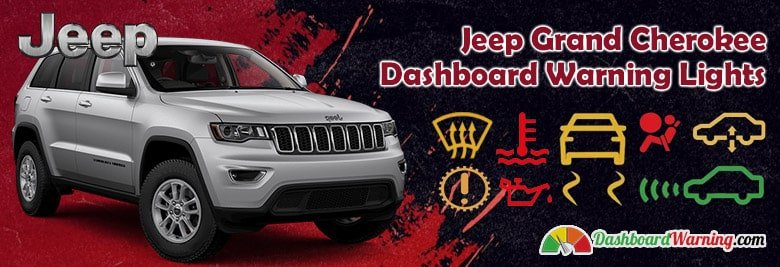 Jeep Grand Cherokee Warning Lights, Symbols and Meanings
