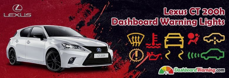 Lexus CT 200h Dashboard Warning Lights and Symbols