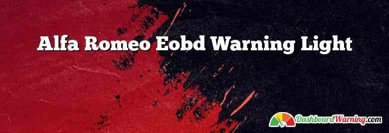 Alfa Romeo Eobd Warning Light