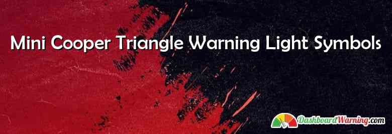 Mini Cooper Triangle Warning Light Symbols