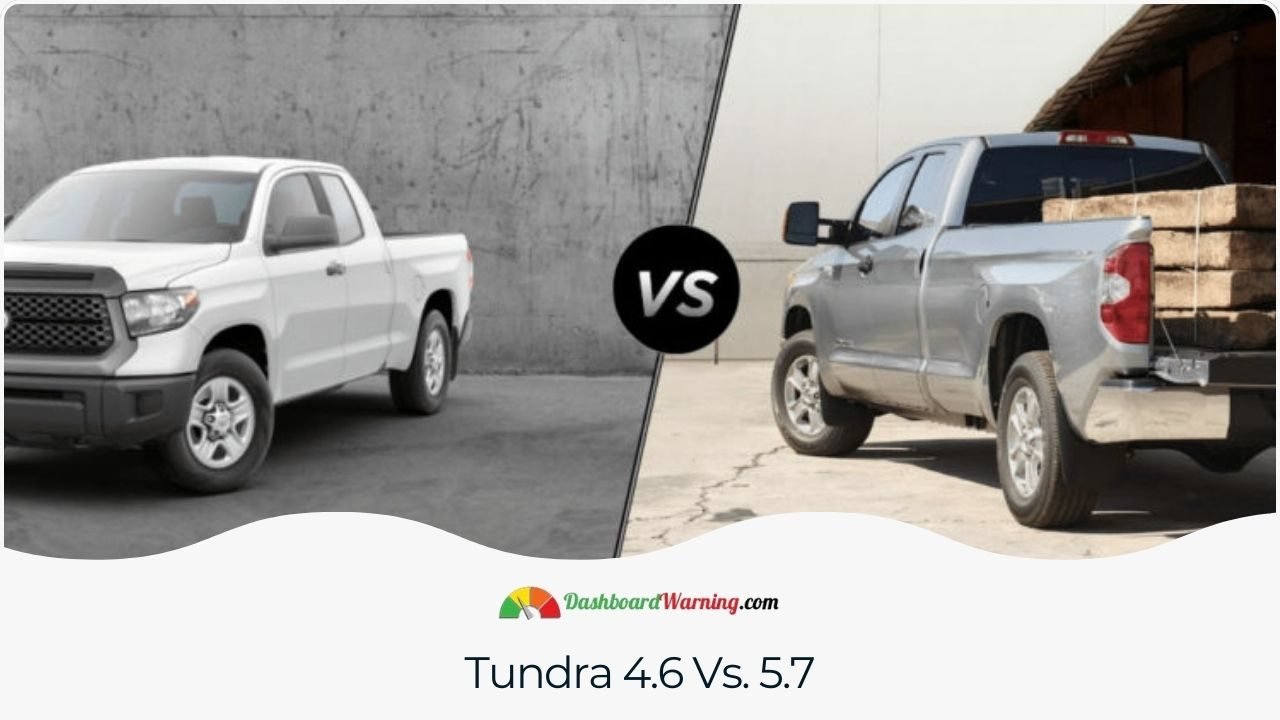 Tundra 4.6 Vs. 5.7