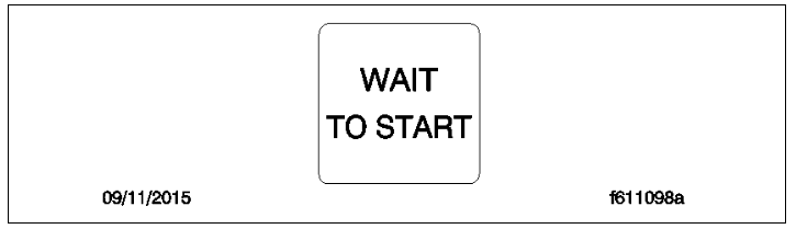 Figure 6.6, Wait to Start Warning
