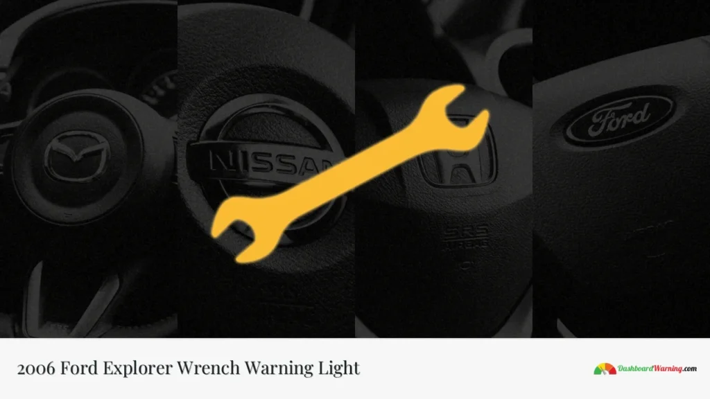 2006 Ford Explorer Wrench Warning Light