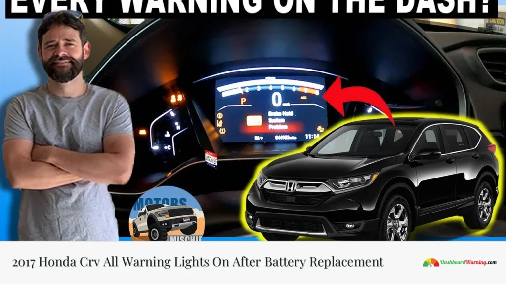 2017 Honda Crv All Warning Lights On After Battery Replacement